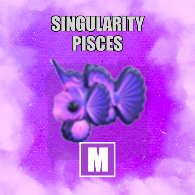 Singularity Pisces MEGA Adopt Me